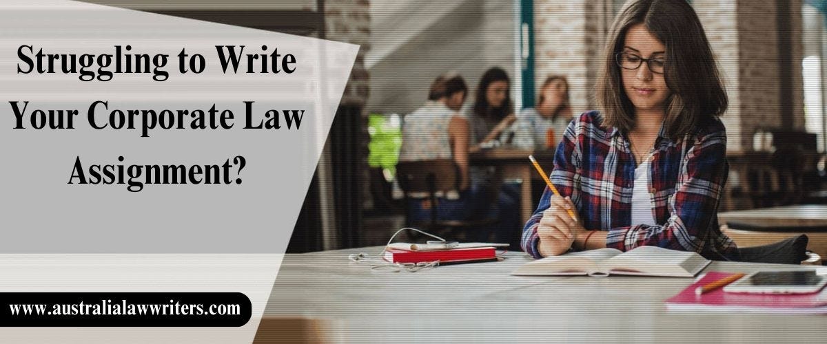 Struggling to Write Your Corporate Law Assignment?