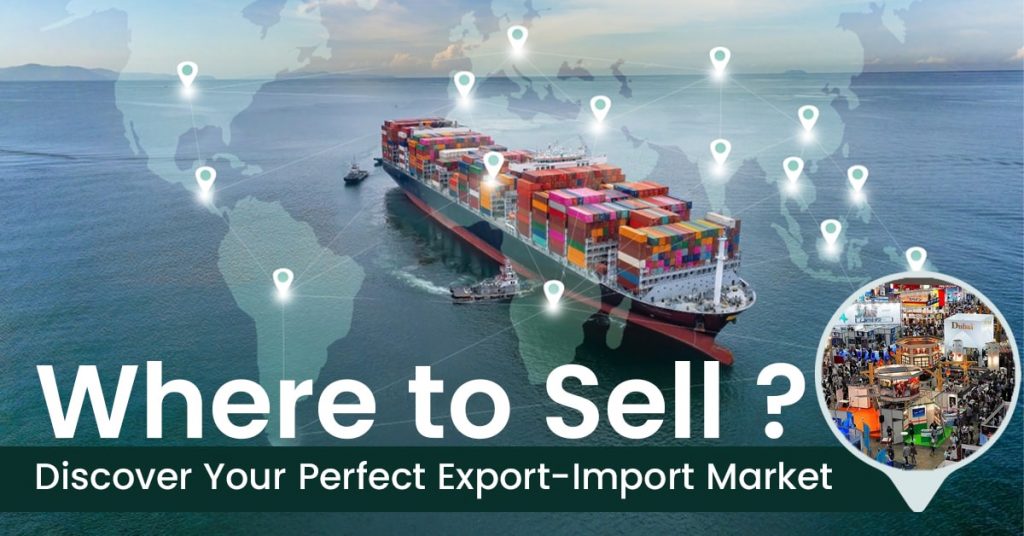Where to Sell? Discover Your Perfect Export-Import Market – Official Blog of iiiEM