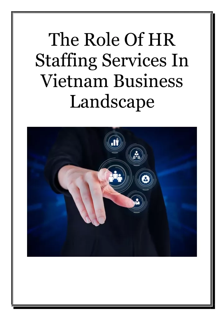 PPT - The Role Of HR Staffing Services In Vietnam Business Landscape PowerPoint Presentation - ID:12791131