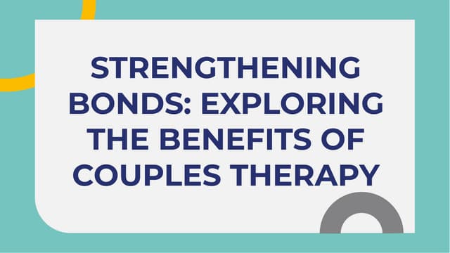 strengthening-bonds-exploring-the-benefits-of-couples-therapy-20240119051804ge0G.pdf