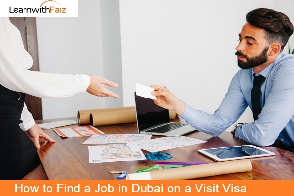 How to Find a Job in Dubai on a Visit Visa - LearnwithFaiz Blog