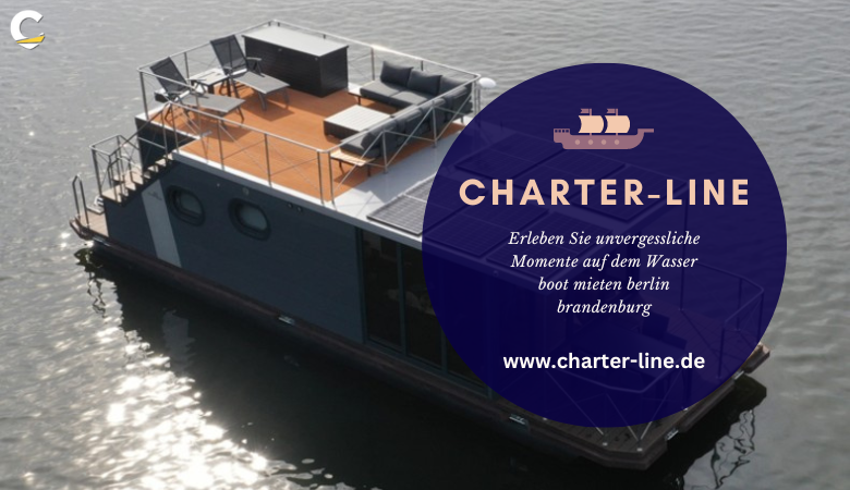 Charter Line — Erleben Sie unvergessliche Momente auf dem Wasser boot mieten berlin brandenburg