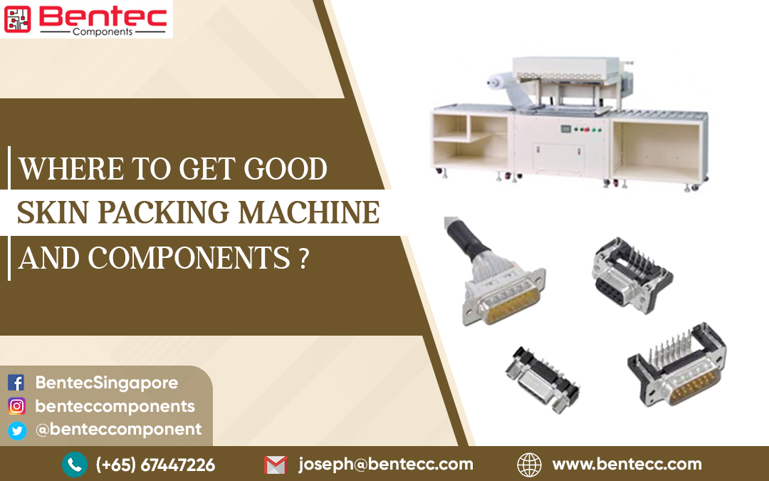 Where To Get Good Skin Packing Machine And Components? – Bentec Components