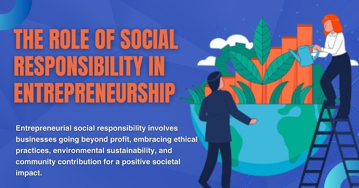 The Role of Social Responsibility in Entrepreneurship