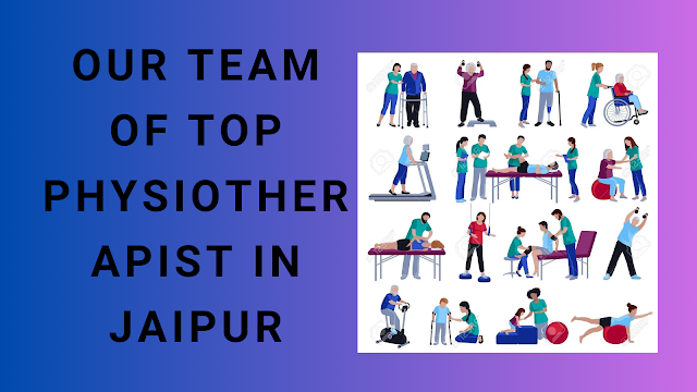 OUR TEAM OF TOP PHYSIOTHERAPIST IN JAIPUR | by Relifehospitaljpr | Feb, 2024 | Medium