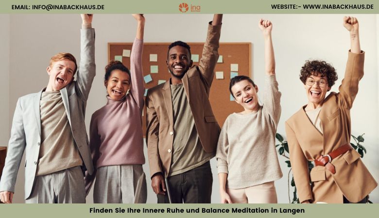 Inabackhaus — Finden Sie Ihre Innere Ruhe und Balance Meditation in Langen