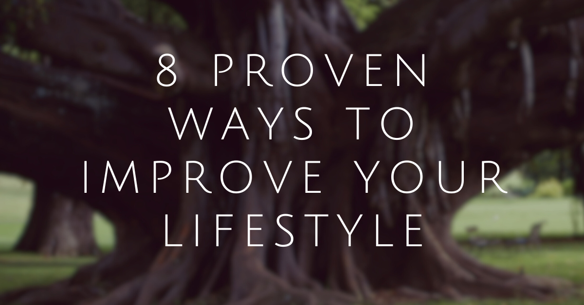 8 Proven Ways To Improve Your Lifestyle by Amit Kakkar Healthyway – Amit Kakkar Healthyway