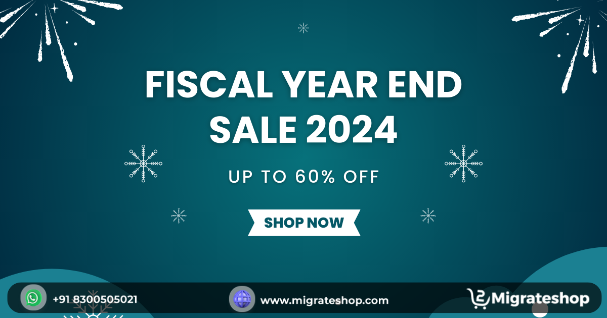 Fiscal Year End Sale Live at Migrateshop Now - Get 60% Off!