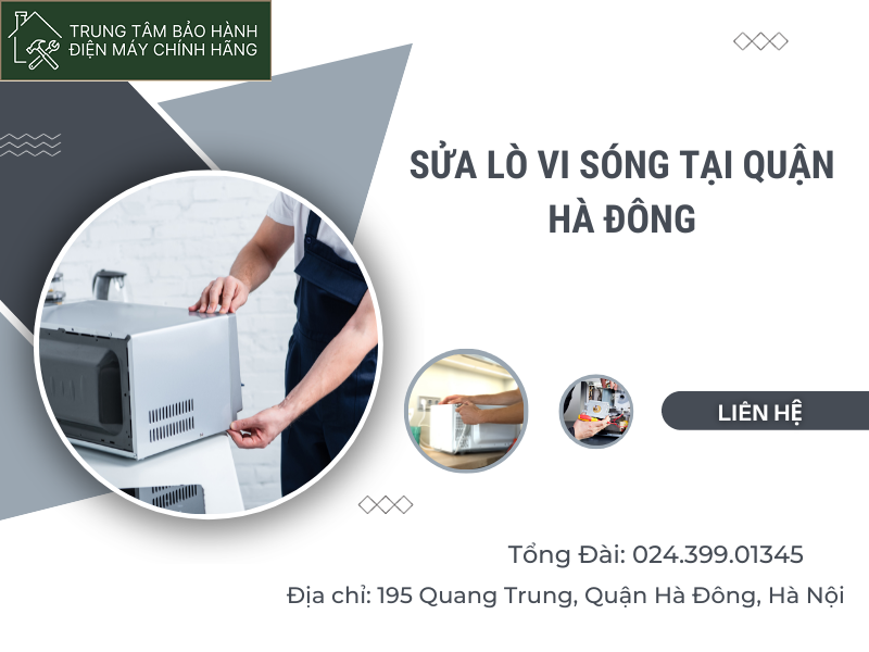 Sửa lò vi sóng tại Hà Đông uy tín, giá chỉ từ 350k