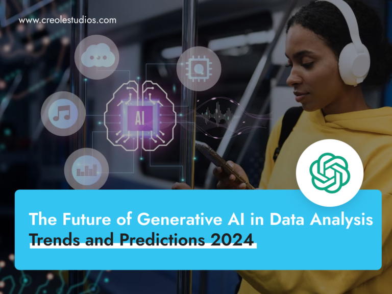 Creole Studios - Web and Mobile App Development Company: The Future of Generative AI in Data Analysis: Trends and Predictions 2024
