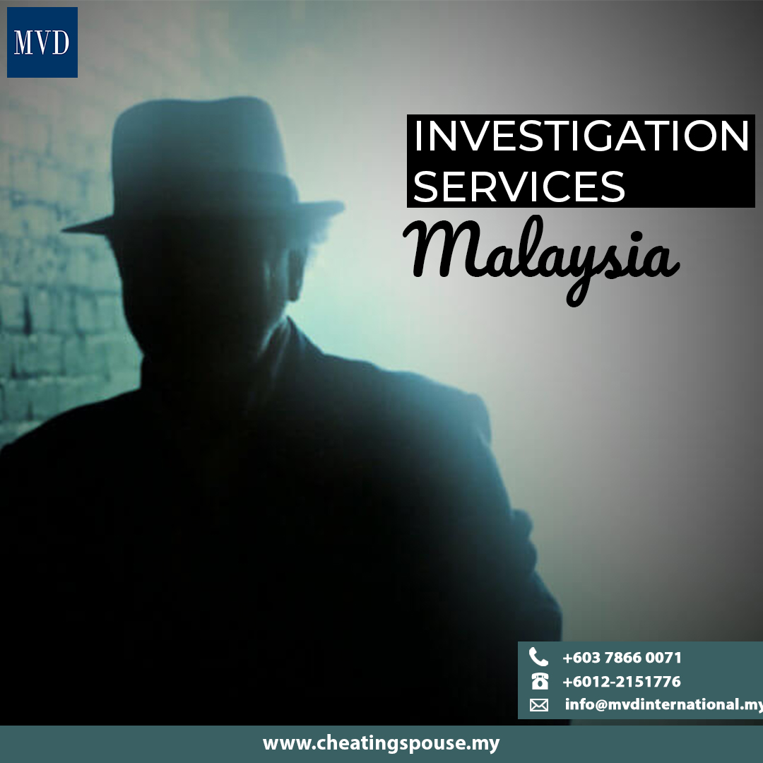What Type Of Investigation Do Private Detective Agencies Do In Malaysia? – Cheating Spouse