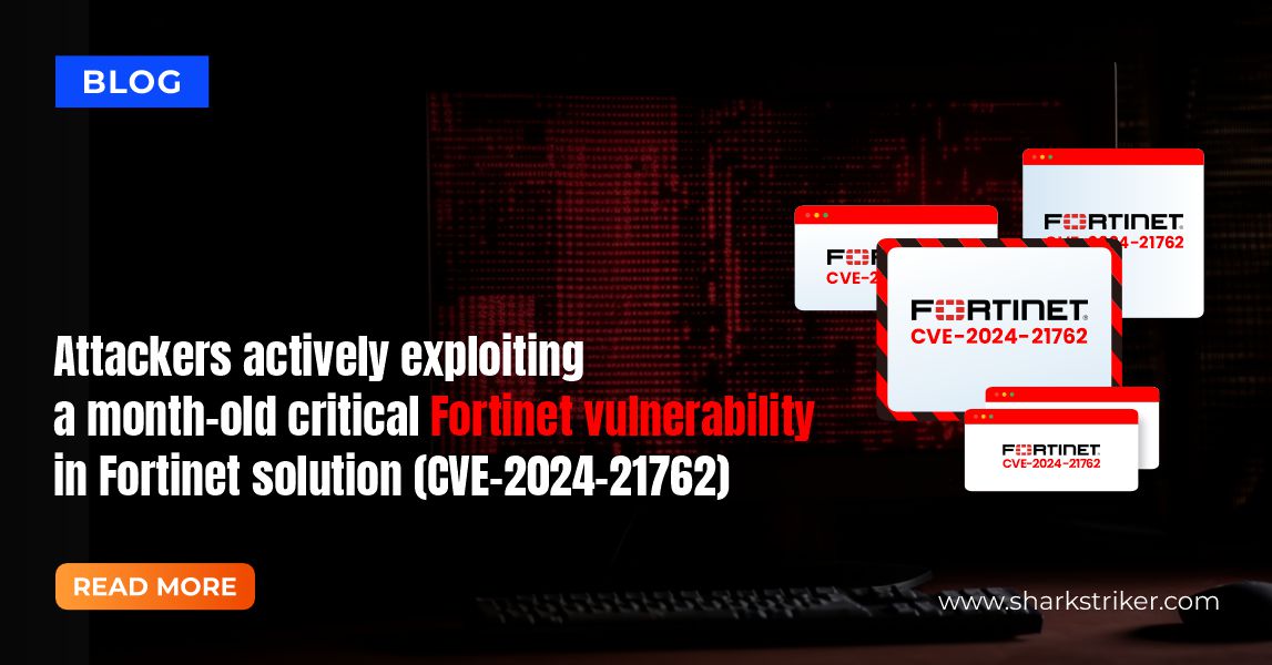 Attackers exploit critical CVE-2024-21762 Fortinet based vulnerabilities.