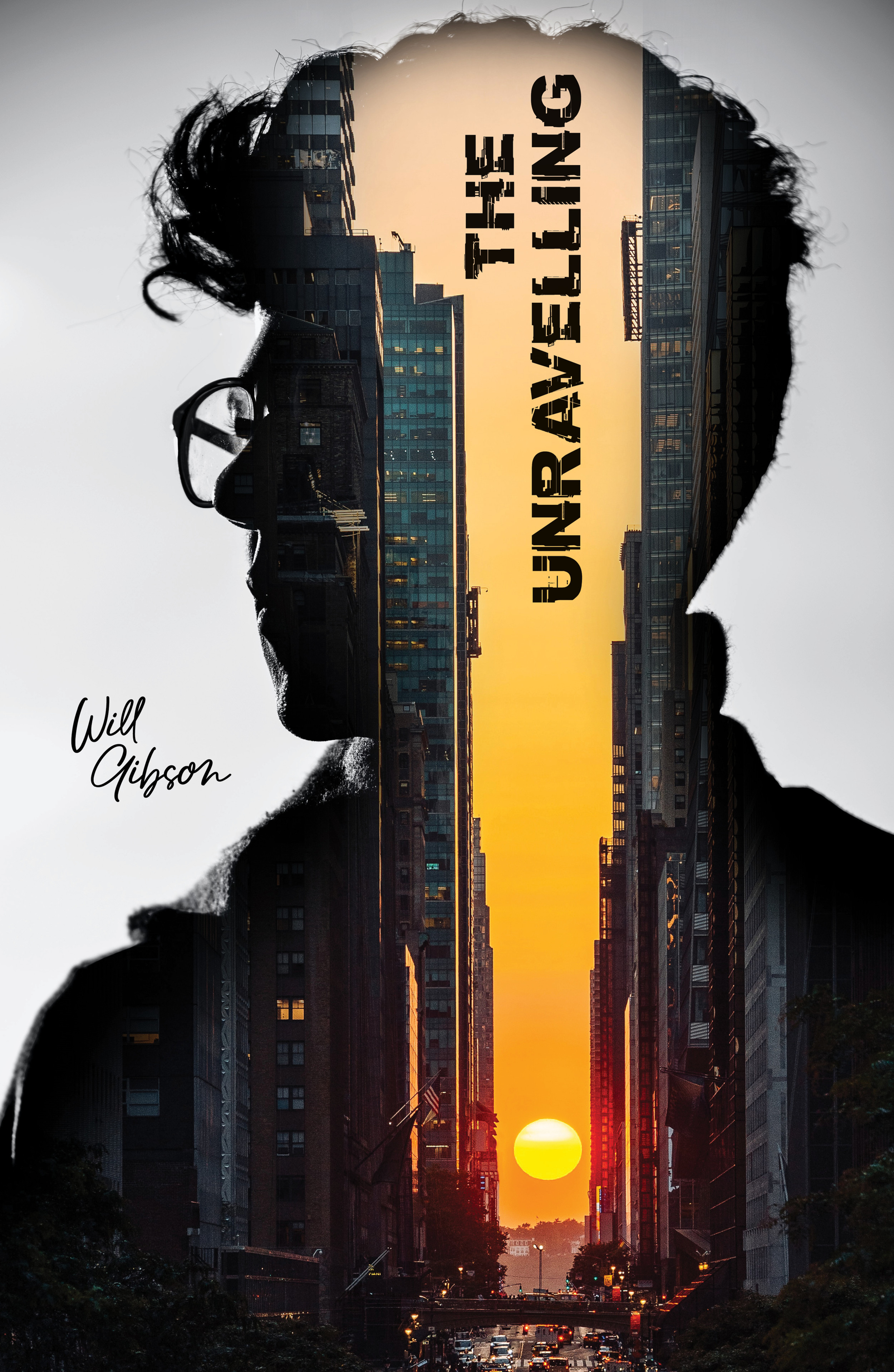 The Unravelling – Futuristic & Thriller Book By Will Gibson