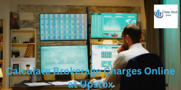 Calculate Brokerage Charges Online at Upstox – trading-tick