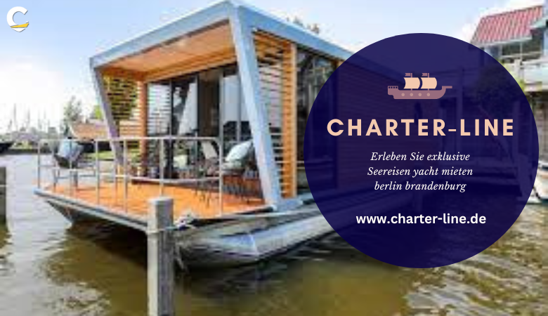 Charter Line — Erleben Sie exklusive Seereisen yacht mieten berlin Brandenburg