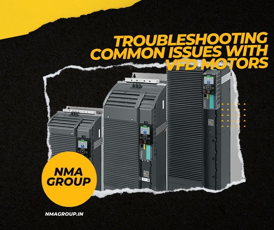 Troubleshooting Common Issues with VFD Motors | NMA Group