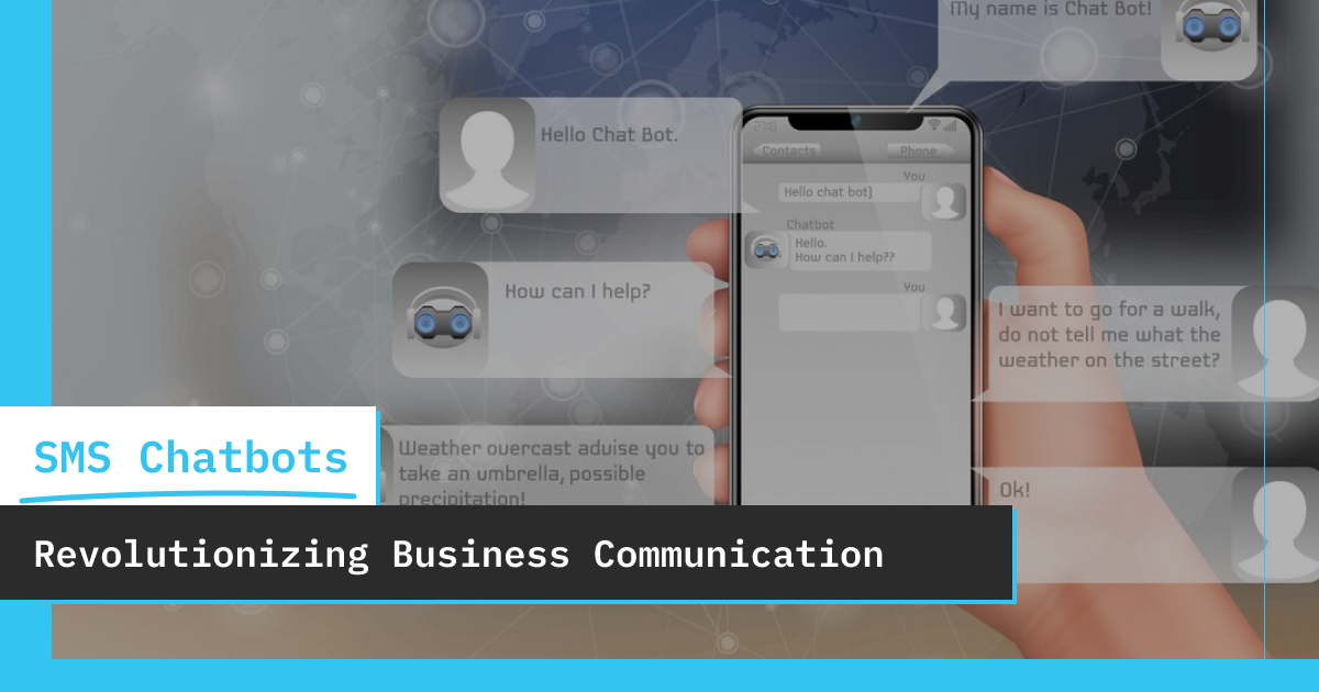 Creole Studios - Web and Mobile App Development Company: How SMS Chatbots are Revolutionizing Business Communication