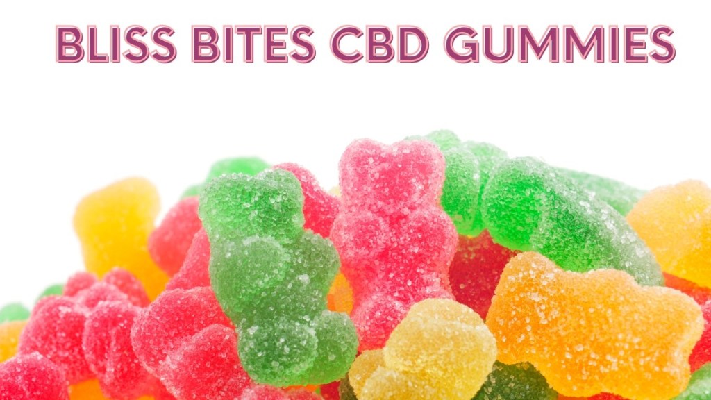 Bliss Bites CBD Gummies (Fraud Alert 2024) Bliss CBD Gummies For Diabetes Shocking Customer Feedback? CBD Bites CBD Gummies Reviews