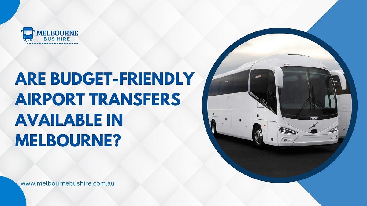 Affordable Airport Transfers in Melbourne with Melbourne Bus Hire