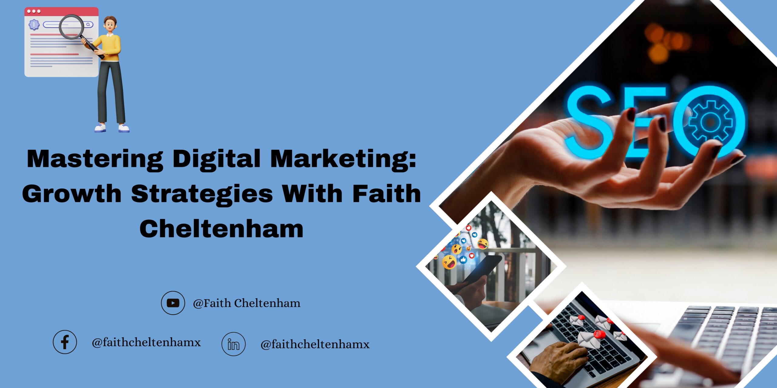 Mastering Digital Marketing: Growth Strategies with Faith Cheltenham
