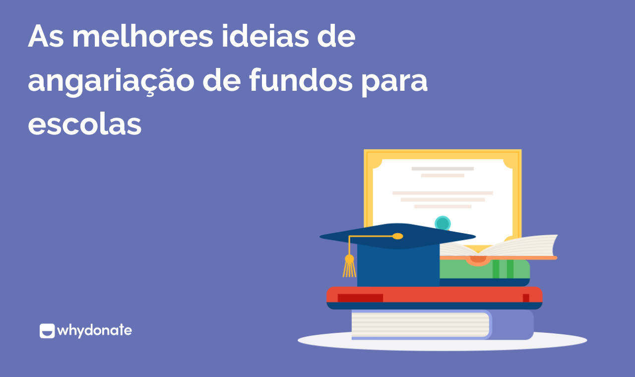 As Melhores Ideias De Angariação De Fundos Para Escolas - WhyDonate