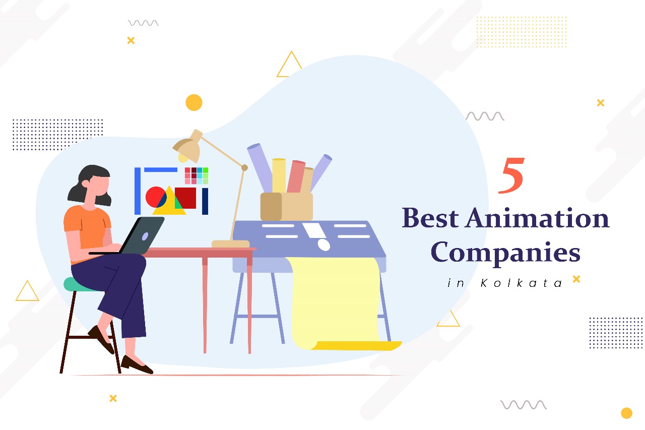 Top 5 Animation Companies in Kolkata to bring your ideas to life