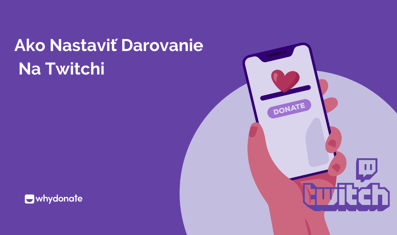 Twitch Donation: Ako Nastaviť Darovanie Na Twitchi