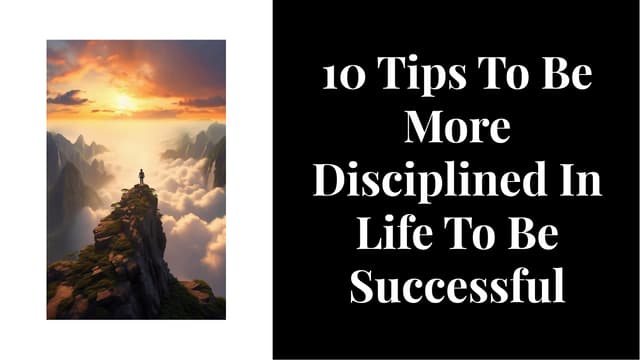 10 Tips To Be More Disciplined In Life To Be Successful | Amit Kakkar Healthyway | PPT