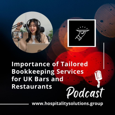 Importance of Tailored Bookkeeping Services for UK Bars and Restaurants by Hospitality Solutions Group