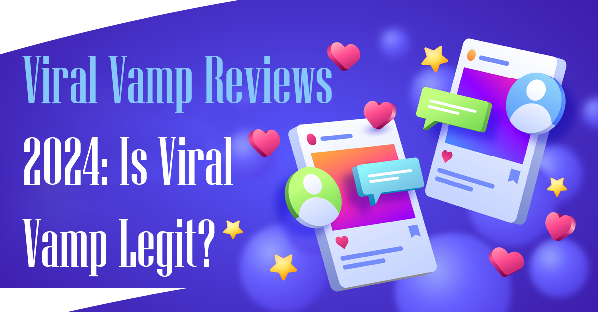 Viral Vamp Reviews 2024: Is Viral Vamp Legit? -