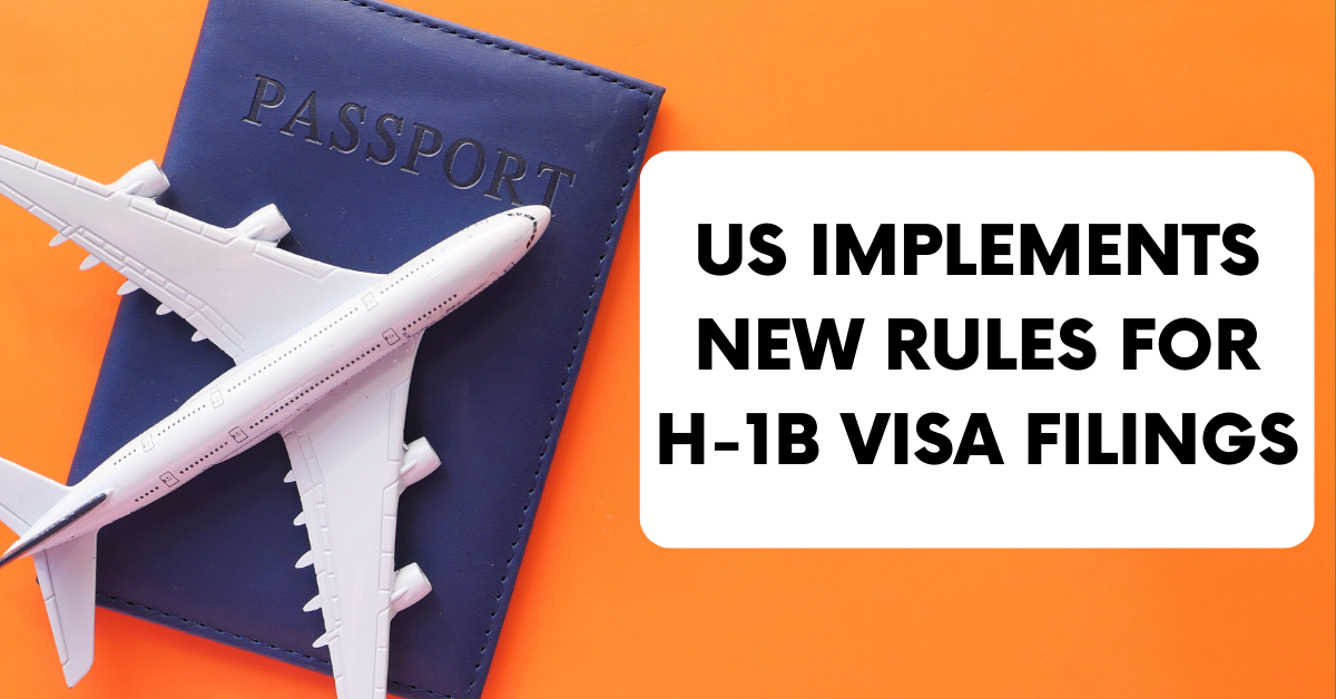 US Implements New Rules for H-1B Visa Filings – Amit Kakkar Easy Visa