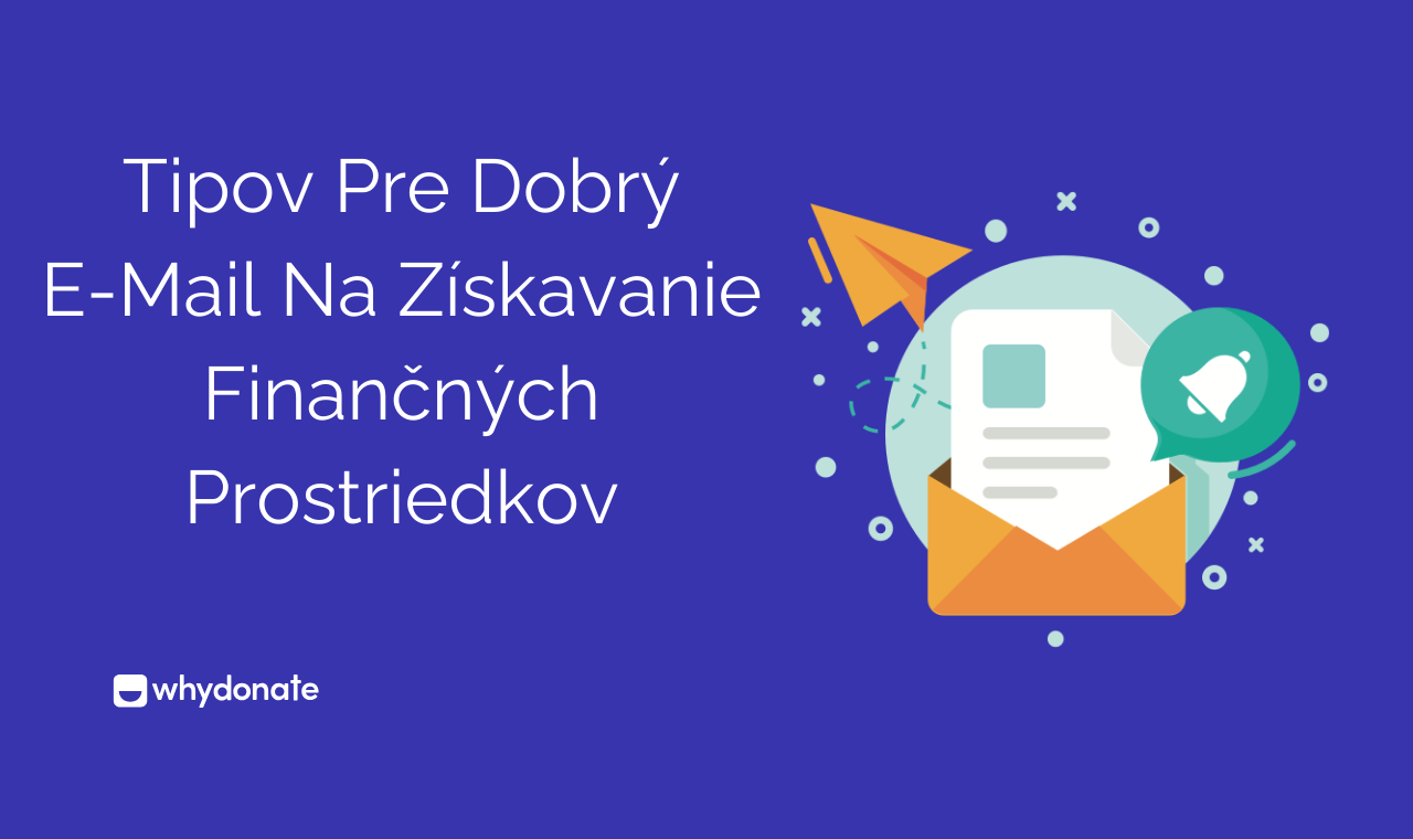 9 Tipov Pre Dobrý E-mail Na Získavanie Finančných Prostriedkov