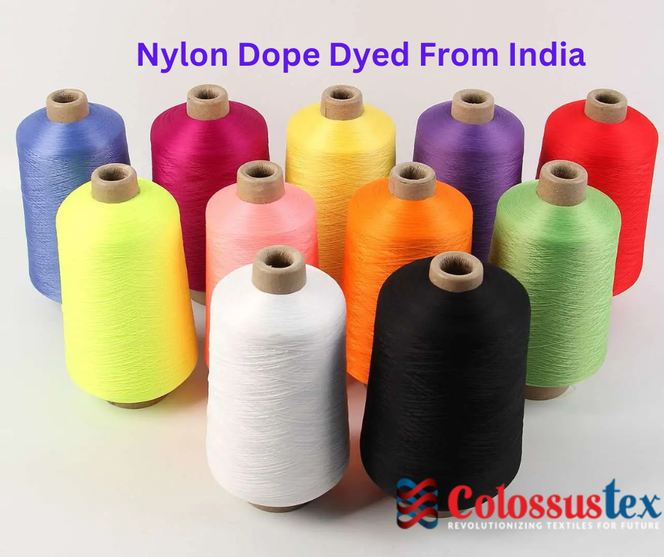 Coloring the Textile Landscape: India's Nylon Dope Dyed Advancements
