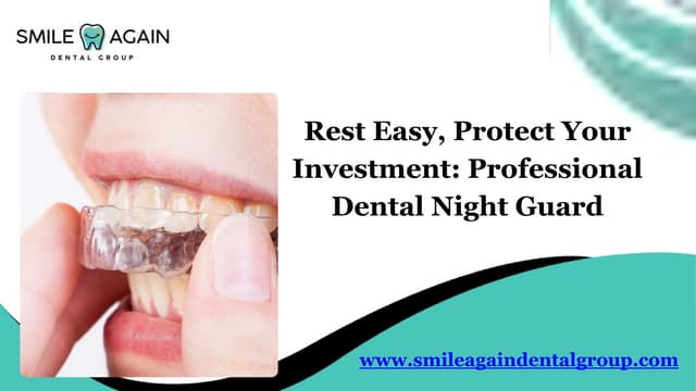 Rest Easy, Protect Your Investment: Professional Dental Night Guard | PPT