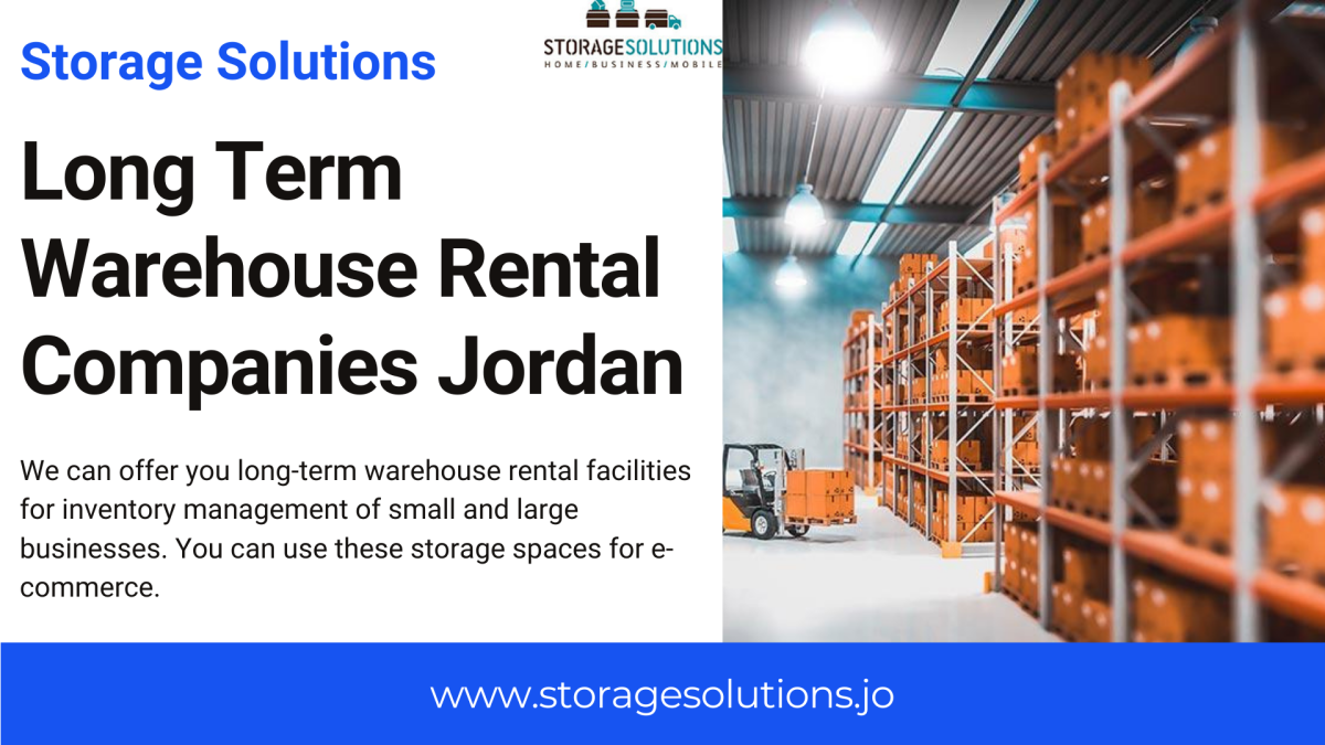 Why Use Long-Term Warehouse Rental Facilities in Jordan? – Affordable Storage Solutions Jordan