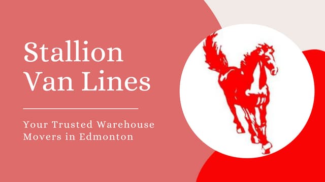 Stallion Van Lines: Expert Warehouse Movers Edmonton for Seamless Relocations | PPT