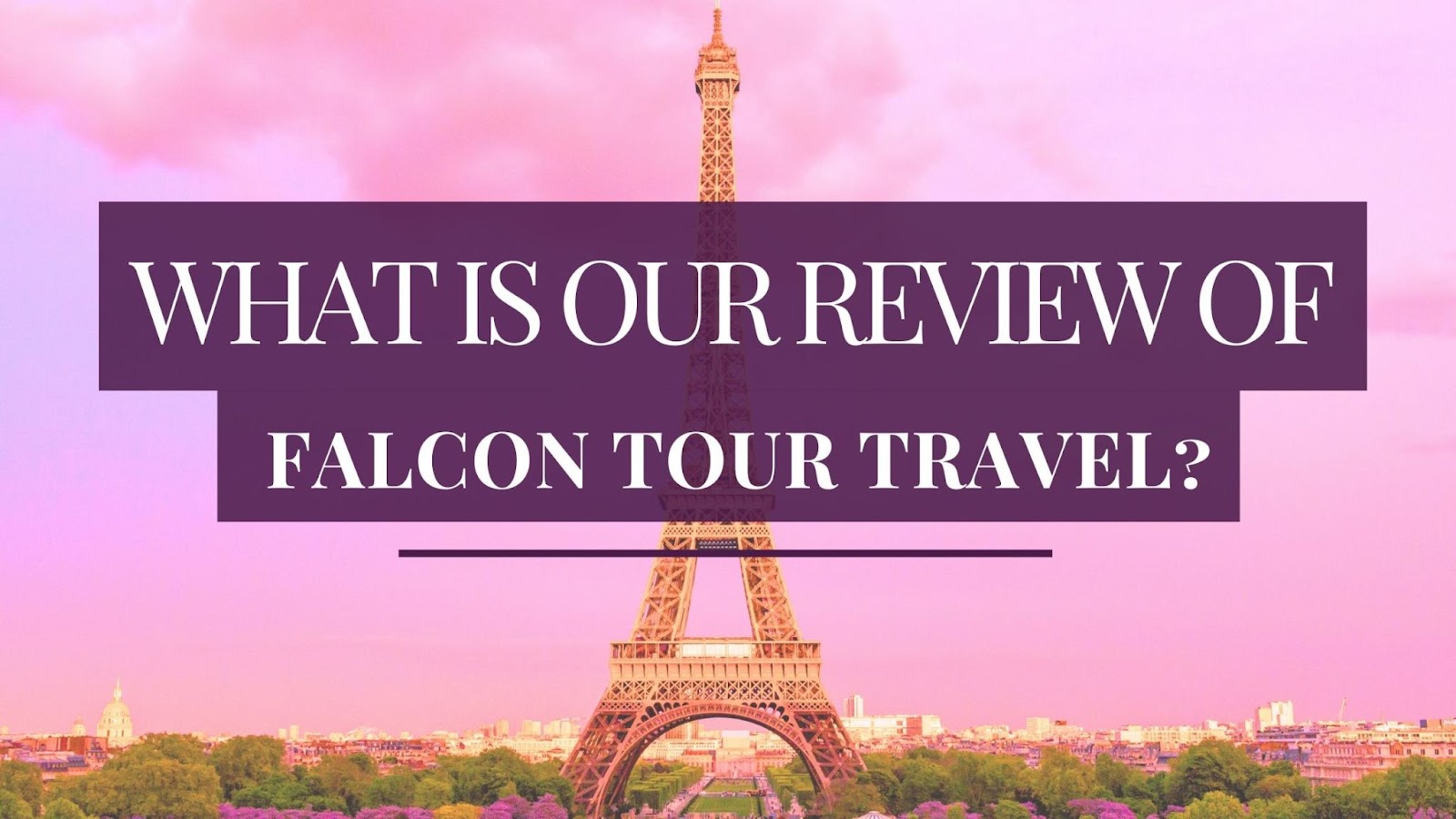 What Are Our Reviews of Falcon Tour Travel? -