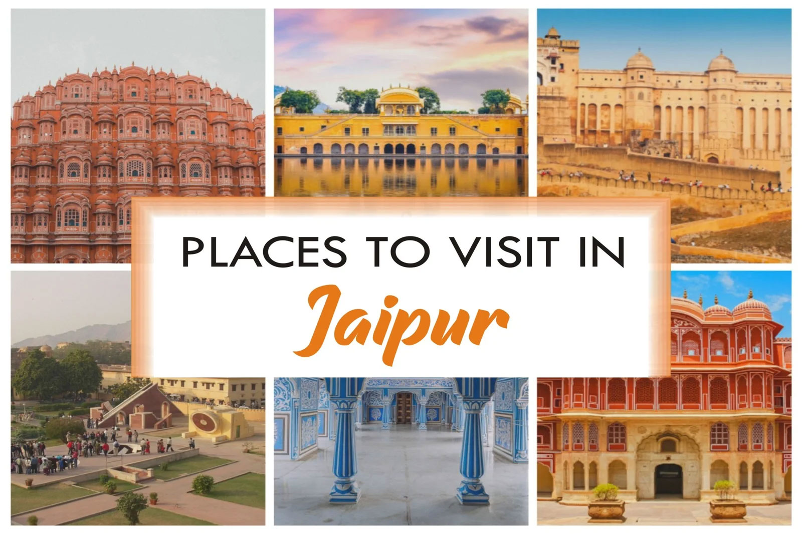 The travel guide for exploring the top local and outstation places to visit in Jaipur