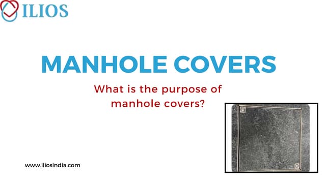 Manhole covers provide access to underground utilities for maintenance. | PPT