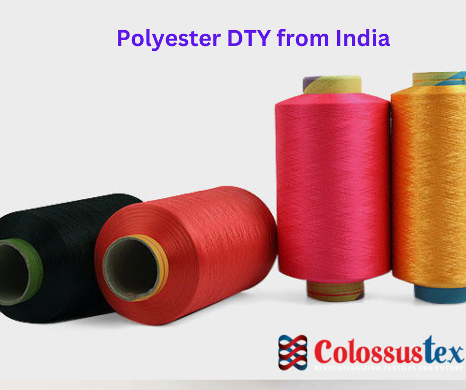Polyester DTY: India's Textile Powerhouse Unveiled - Colossustex