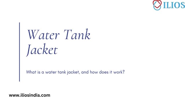 Understanding Water Tank Jackets: Efficient Insulation for Your Tank | PPT