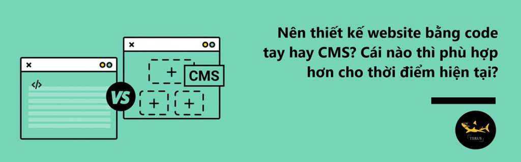 Bây giờ làm website nên chọn code thuần hay CMS trong năm 2024? Câu trả lời thỏa mãn bạn ngay tại đây