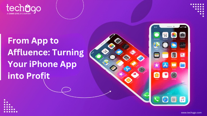 From App to Affluence: Turning Your iPhone App into Profit - Techlics