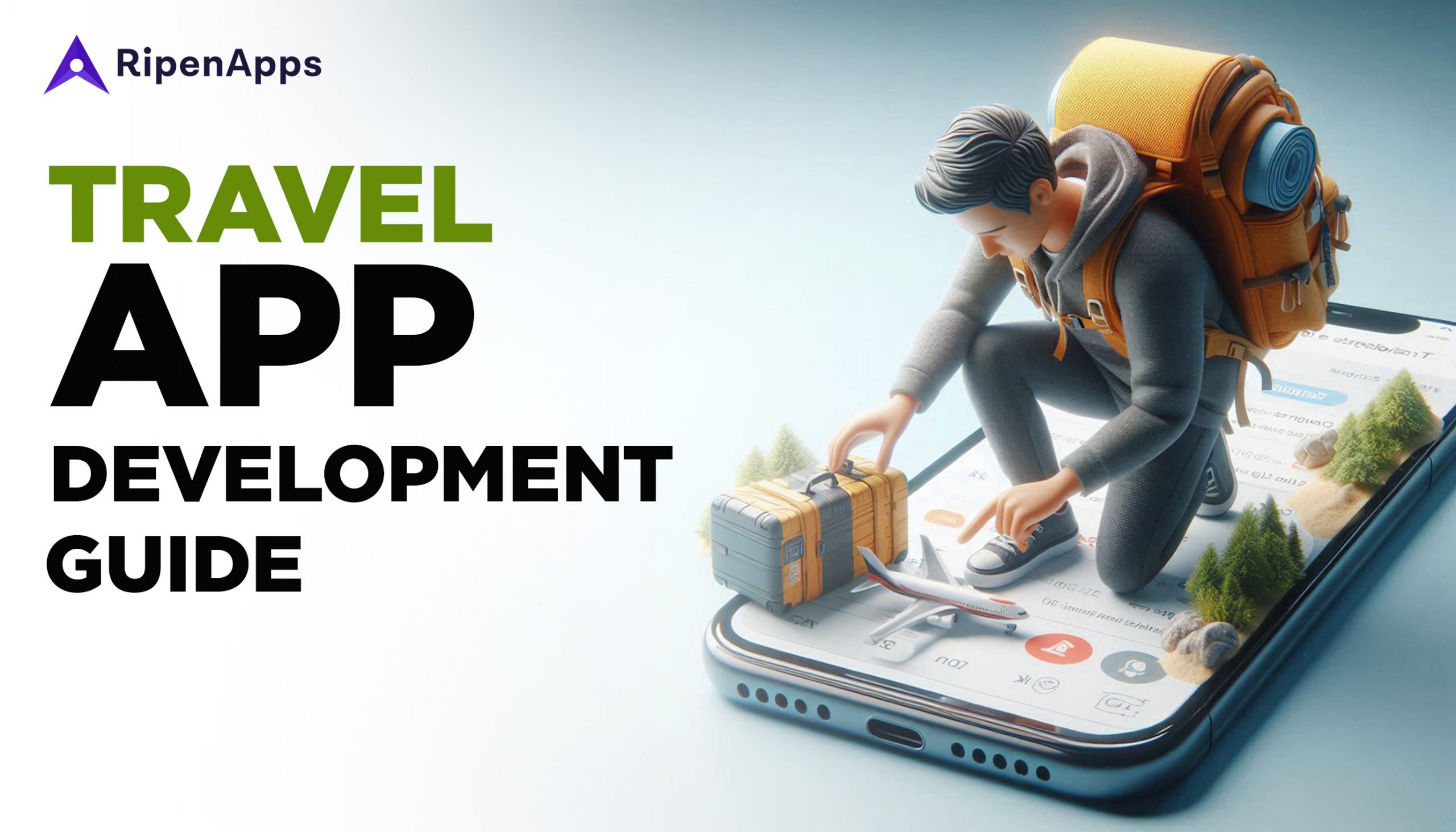 Travel App Development Guide: Journey from Ideation to Launch