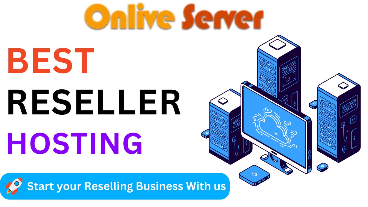 Why Choose Best Reseller Hosting to Empower Your Business