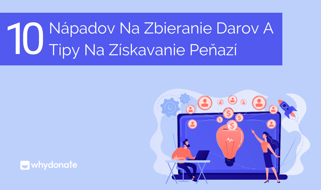 10 Najlepších Nápadov Na Získavanie Finančných Prostriedkov - Získavanie Peňazí 10 Tipov