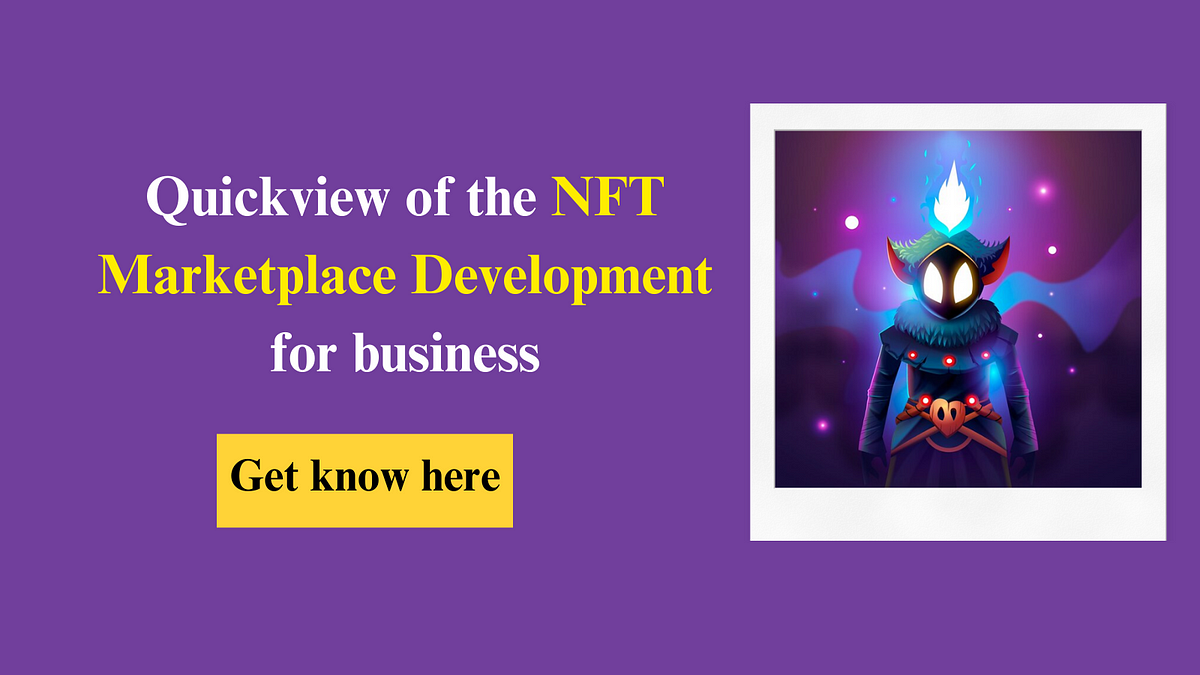 Quick Overview of NFT marketplace for business  | Medium