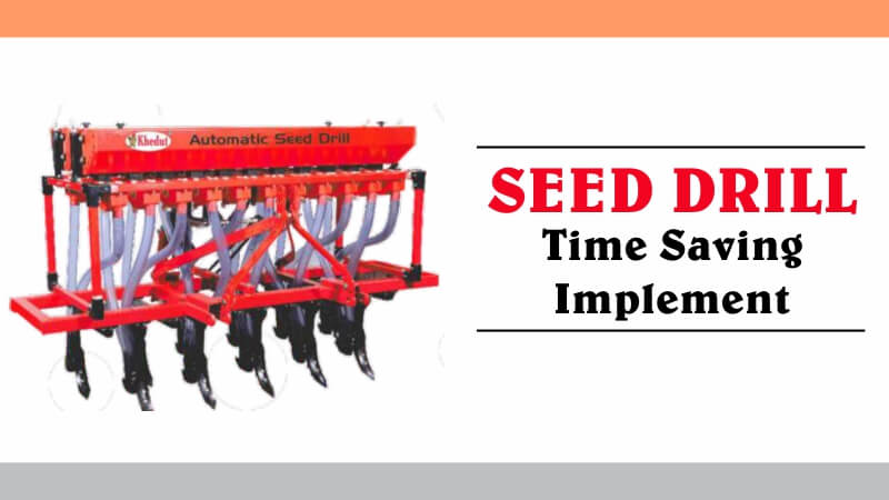 Seed Drill Tractor Implement Overview, Types Function- Khetigaadi