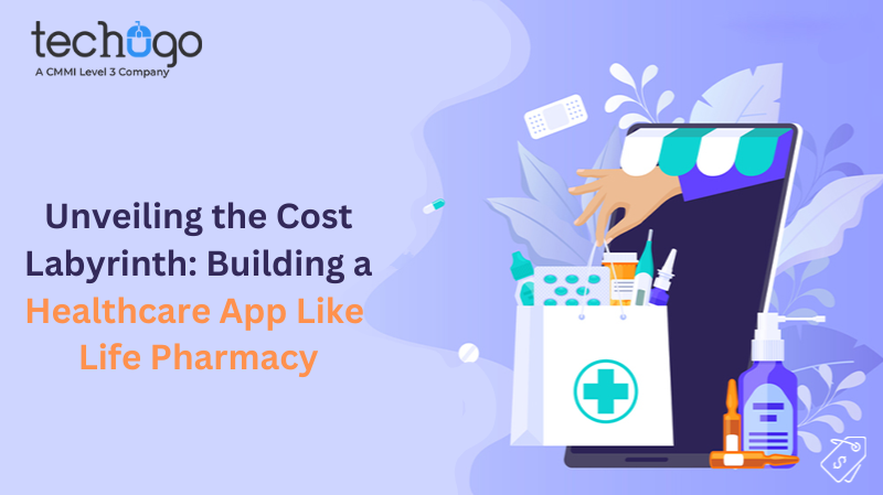 Unveiling the Cost Labyrinth: Building a Healthcare App Like Life Pharmacy - All for Bloggers: Your Ultimate Platform for Blogging Excellence