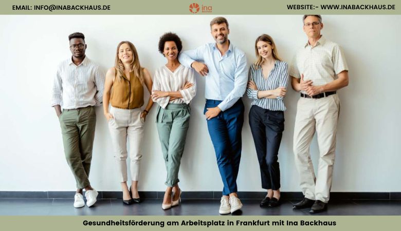 Gesundheitsförderung am Arbeitsplatz in Frankfurt mit Ina Backhaus – Ina Backhaus